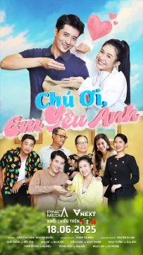 THIẾT KẾ POSTER – PHIM “CHÚ ƠI, EM YÊU ANH”