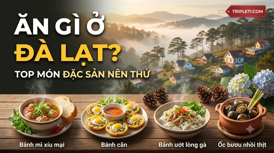 Ăn Gì Ở Đà Lạt? 15 Món Đặc Sản Trứ Danh Không Thể Bỏ Qua